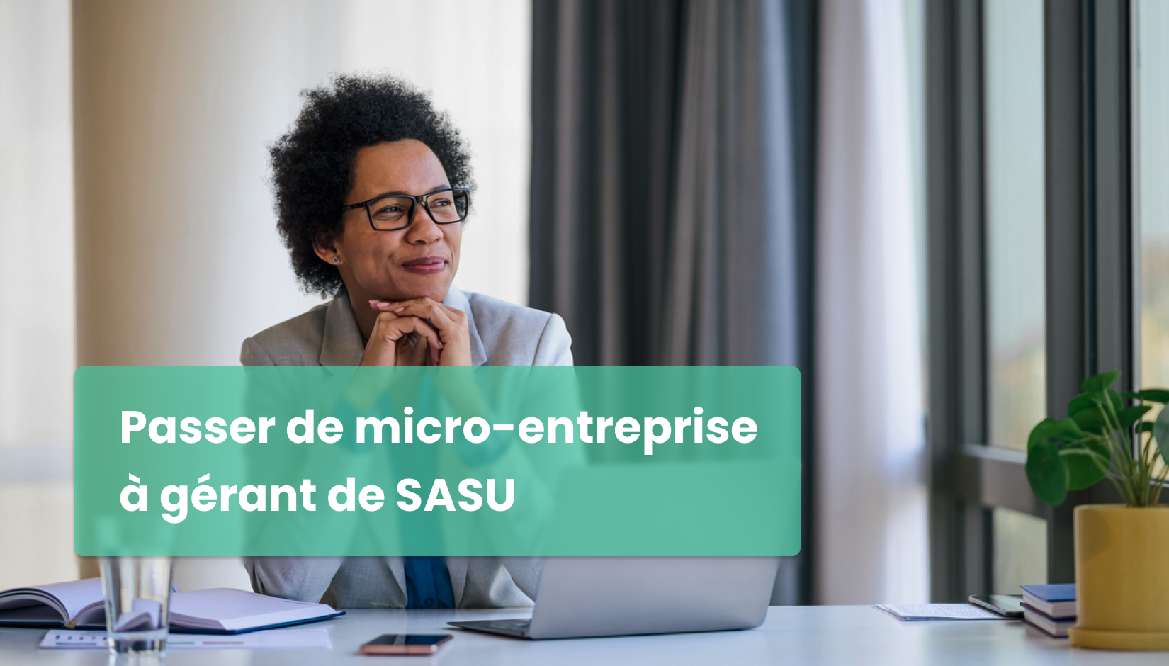 passer de micro entreprise à sasu