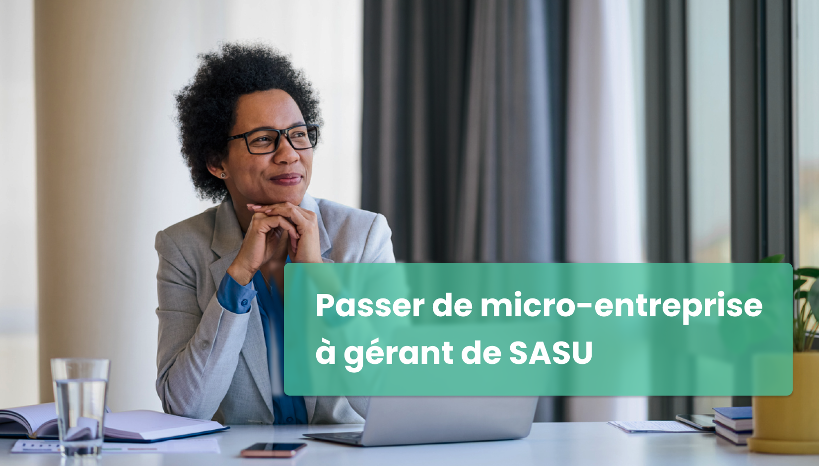 passer de micro entreprise à sasu