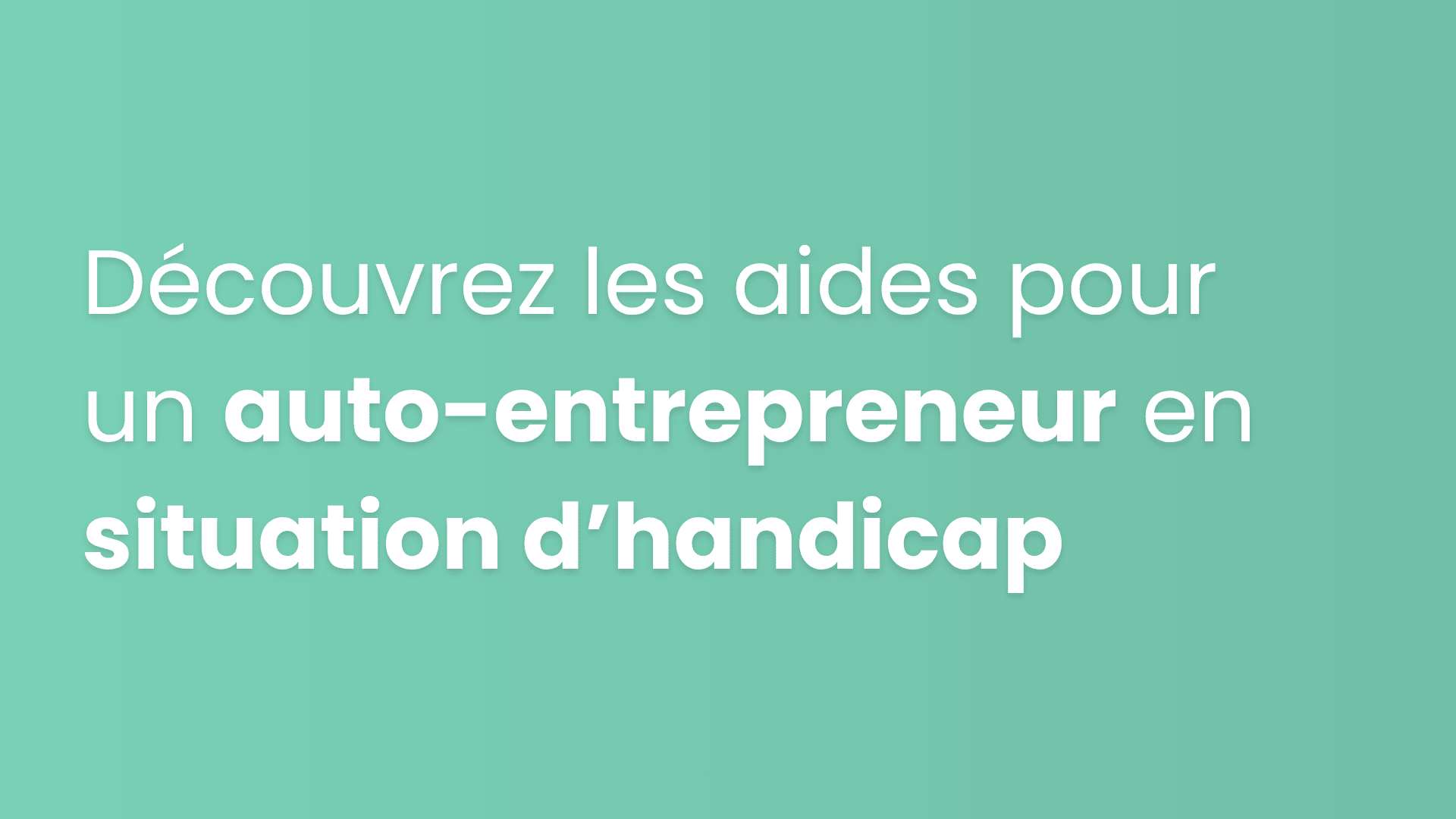 aide auto entrepreneur handicapé