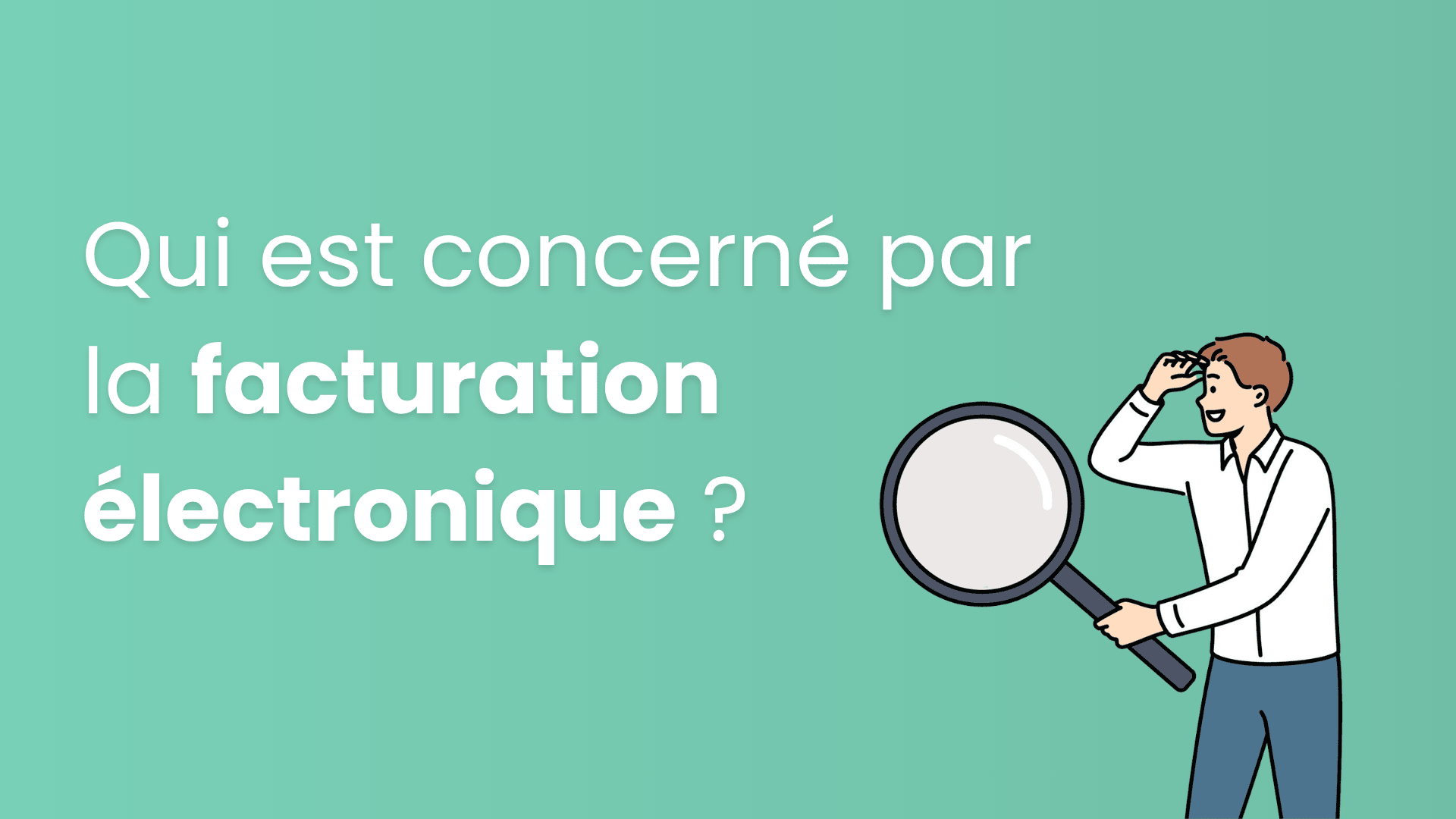qui est concerné par la facturation électronique
